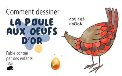 Lecture et dessin facile de « La Poule aux œufs d’or »