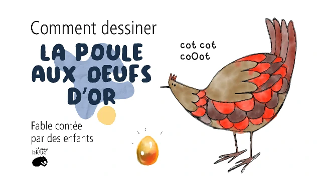Lecture et dessin facile de « La Poule aux œufs d’or »