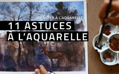 11 Astuces pour bien débuter à l’Aquarelle