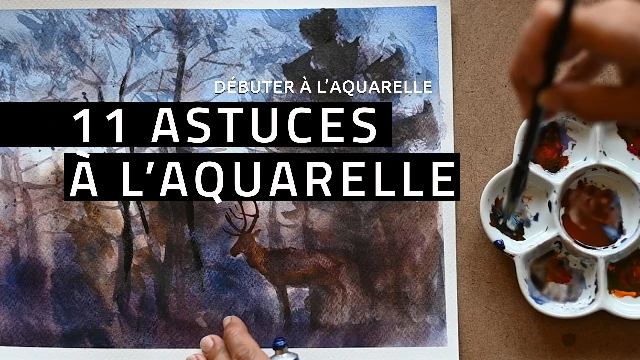 11 Astuces pour bien débuter à l’Aquarelle